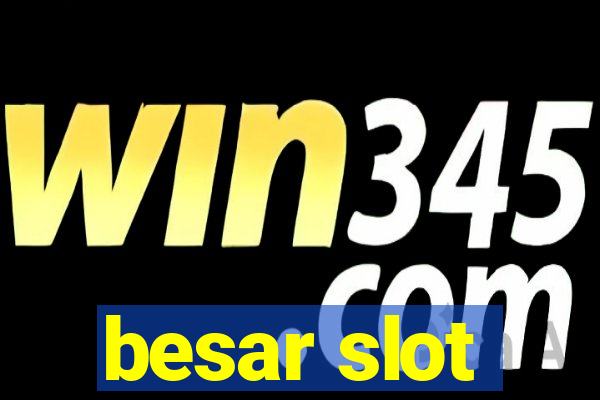 besar slot