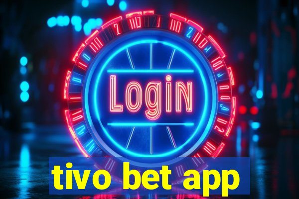 tivo bet app