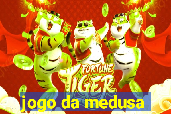 jogo da medusa