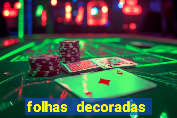 folhas decoradas para imprimir