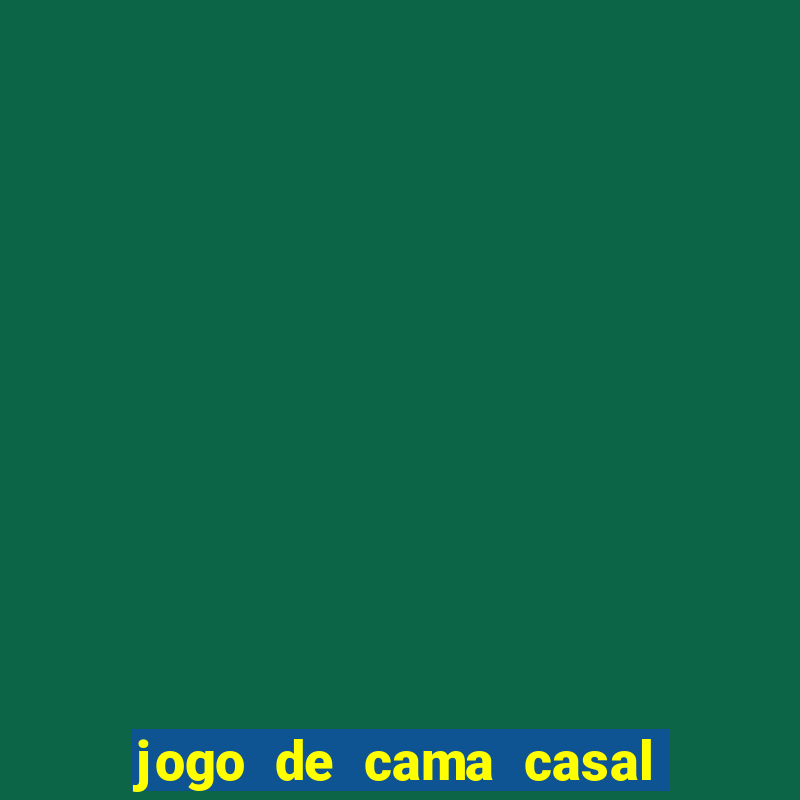 jogo de cama casal buona fortuna