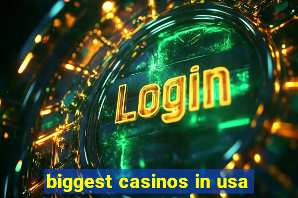 biggest casinos in usa