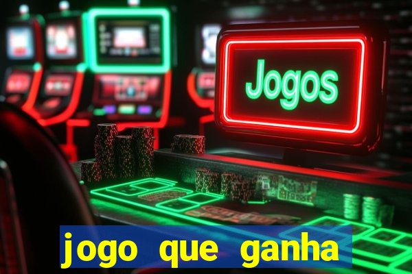 jogo que ganha dinheiro na internet