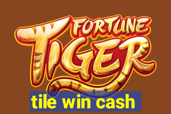 tile win cash