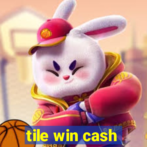 tile win cash