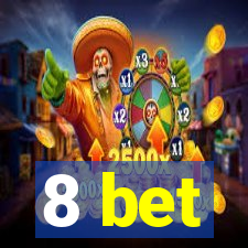 8 bet