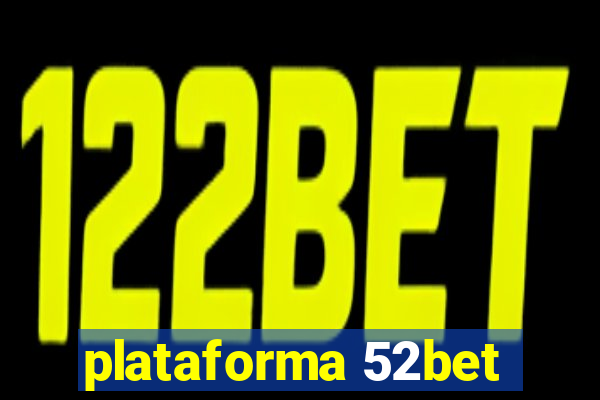 plataforma 52bet