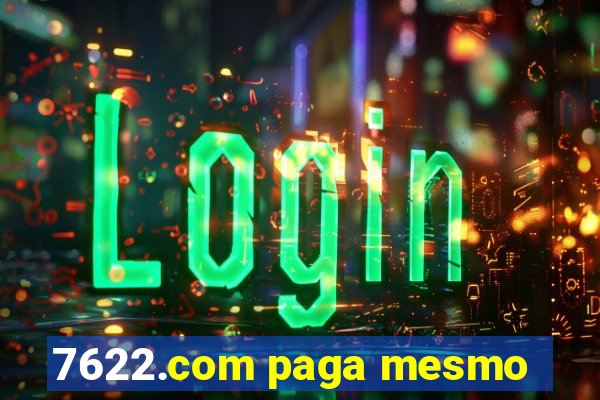 7622.com paga mesmo