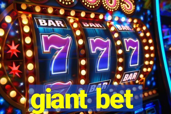 giant bet