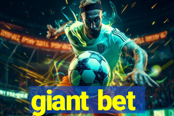 giant bet