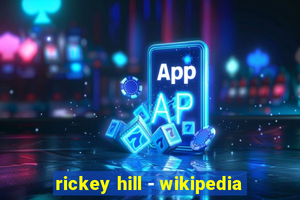 rickey hill - wikipedia