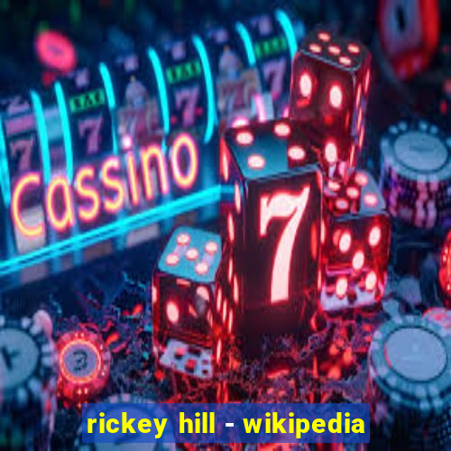 rickey hill - wikipedia