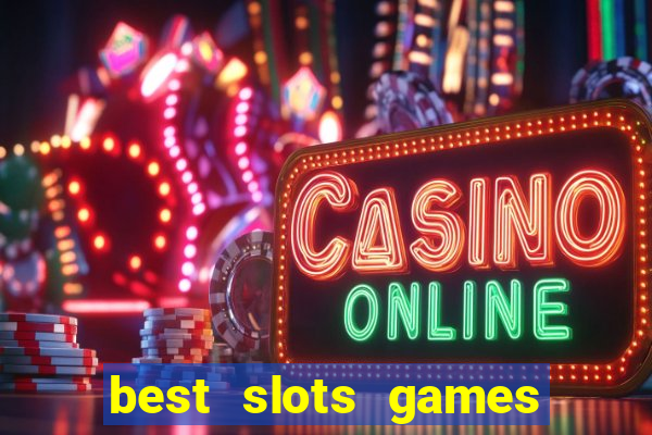 best slots games to win money