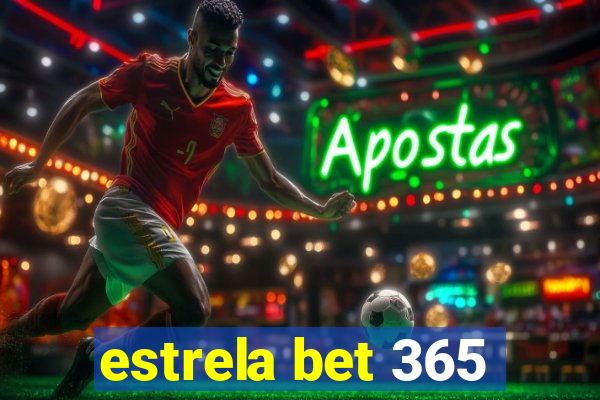 estrela bet 365