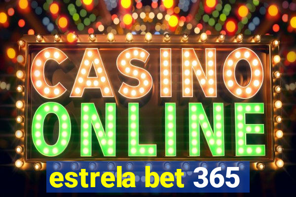 estrela bet 365