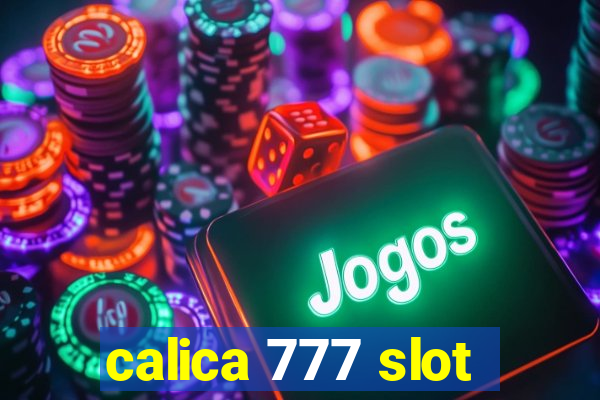 calica 777 slot