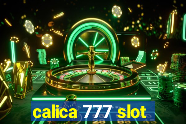 calica 777 slot