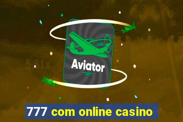 777 com online casino