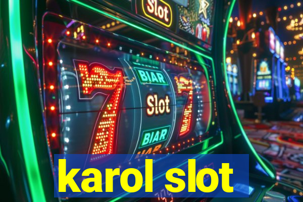 karol slot