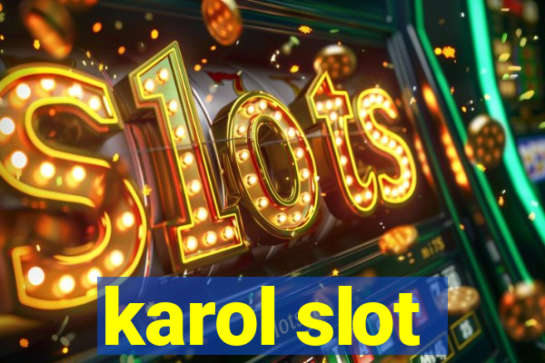 karol slot