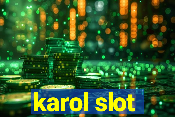 karol slot