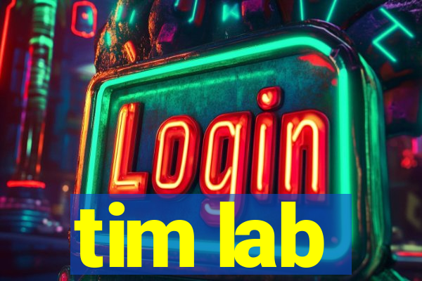 tim lab