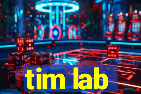 tim lab