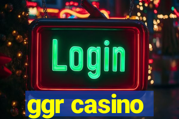 ggr casino