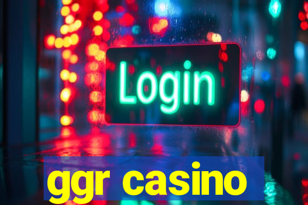 ggr casino