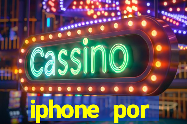 iphone por assinatura porto seguro