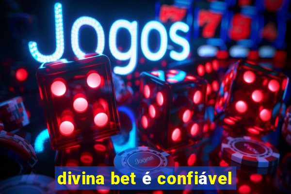 divina bet é confiável