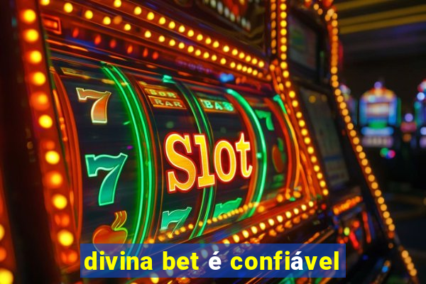 divina bet é confiável