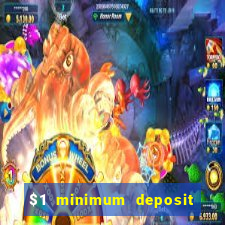 $1 minimum deposit casino australia 2020