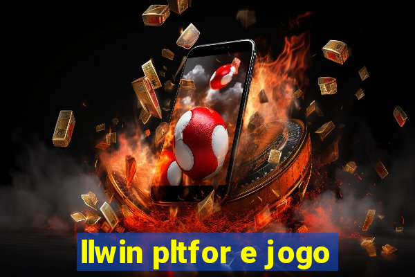 llwin pltfor e jogo