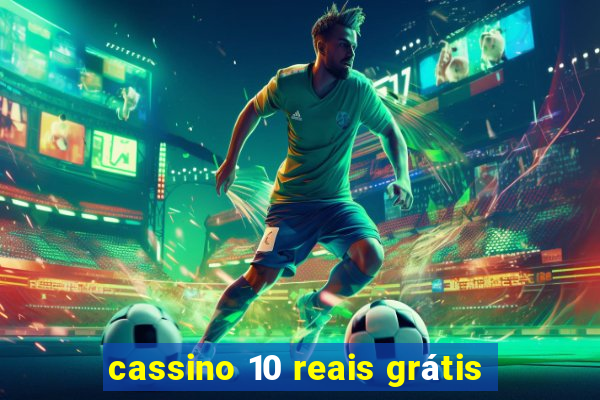 cassino 10 reais grátis