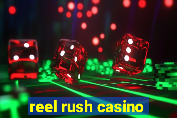 reel rush casino