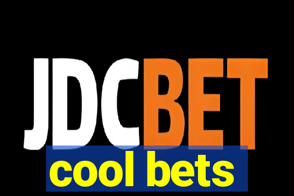 cool bets