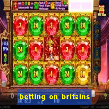 betting on britains got talent