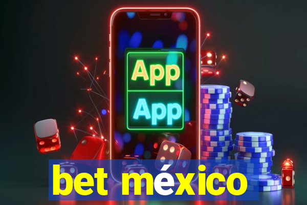 bet méxico