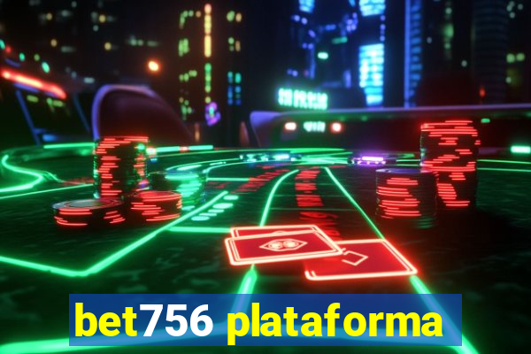 bet756 plataforma