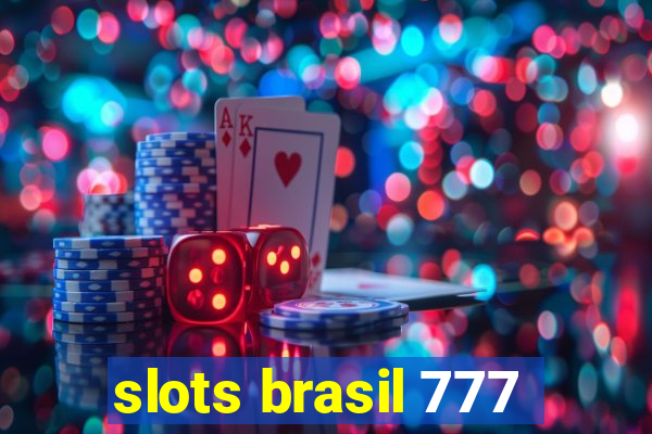 slots brasil 777