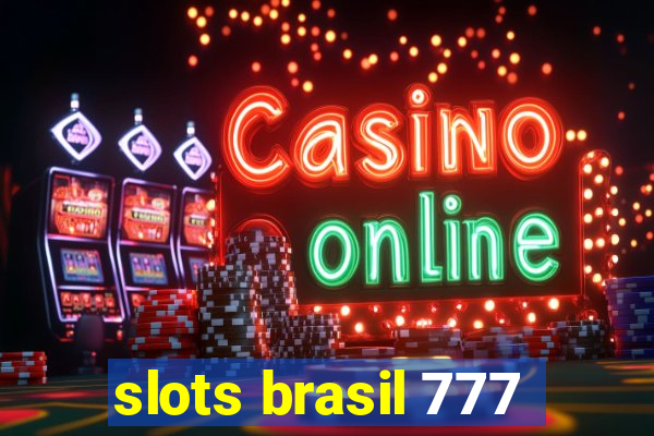 slots brasil 777