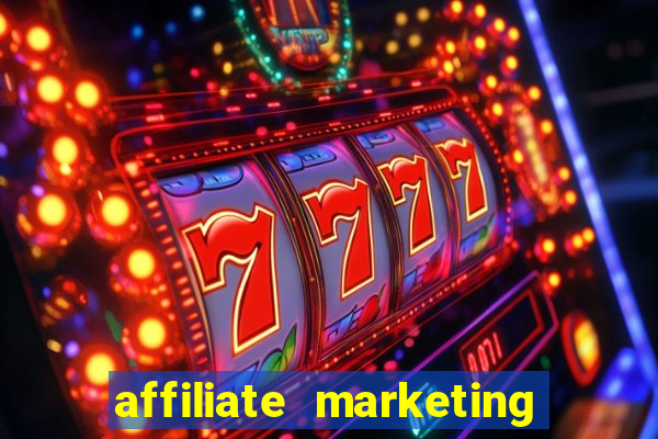 affiliate marketing online casinos