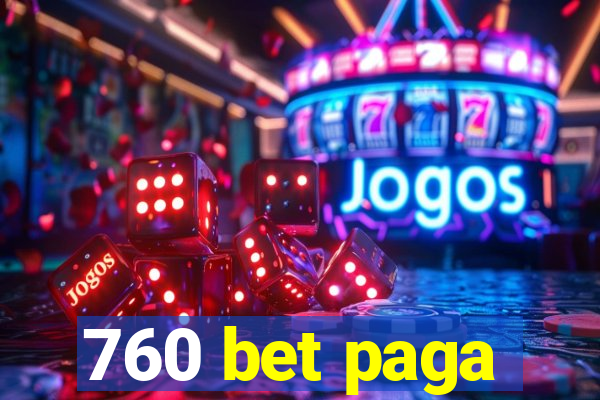 760 bet paga