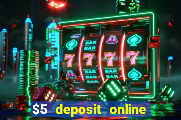 $5 deposit online casino nz