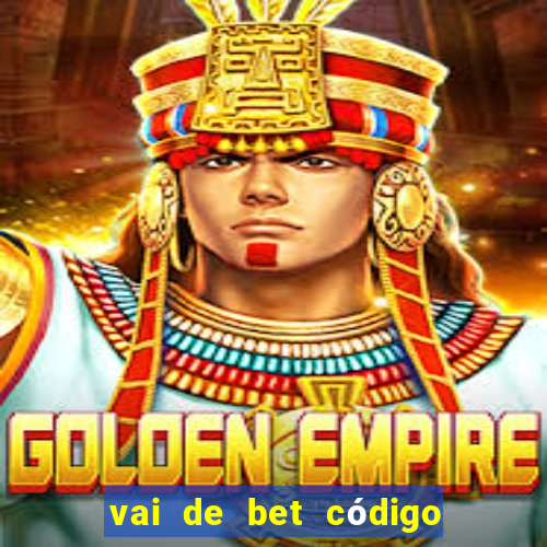 vai de bet código promocional gusttavo lima