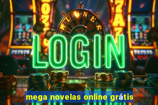 mega novelas online grátis