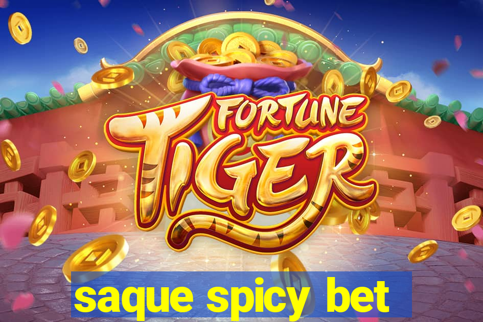 saque spicy bet