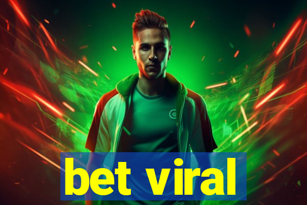 bet viral