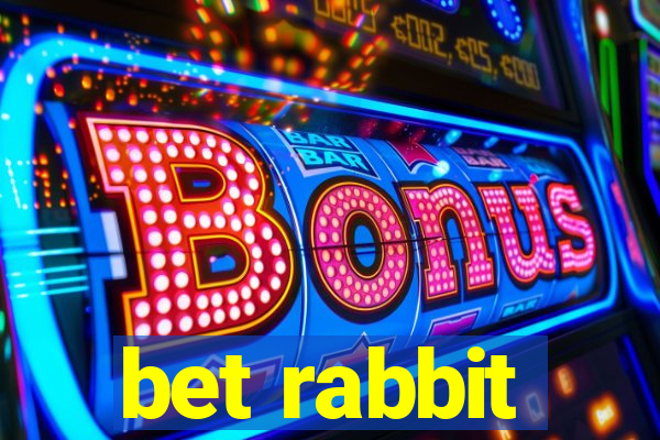 bet rabbit